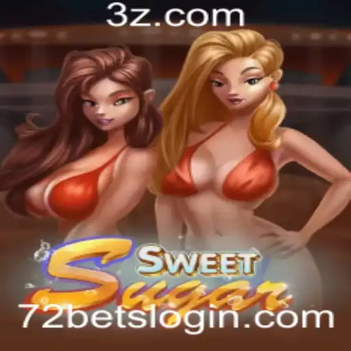 Descobrindo o Empolgante Mundo de SweetSugar e a Plataforma 72bet